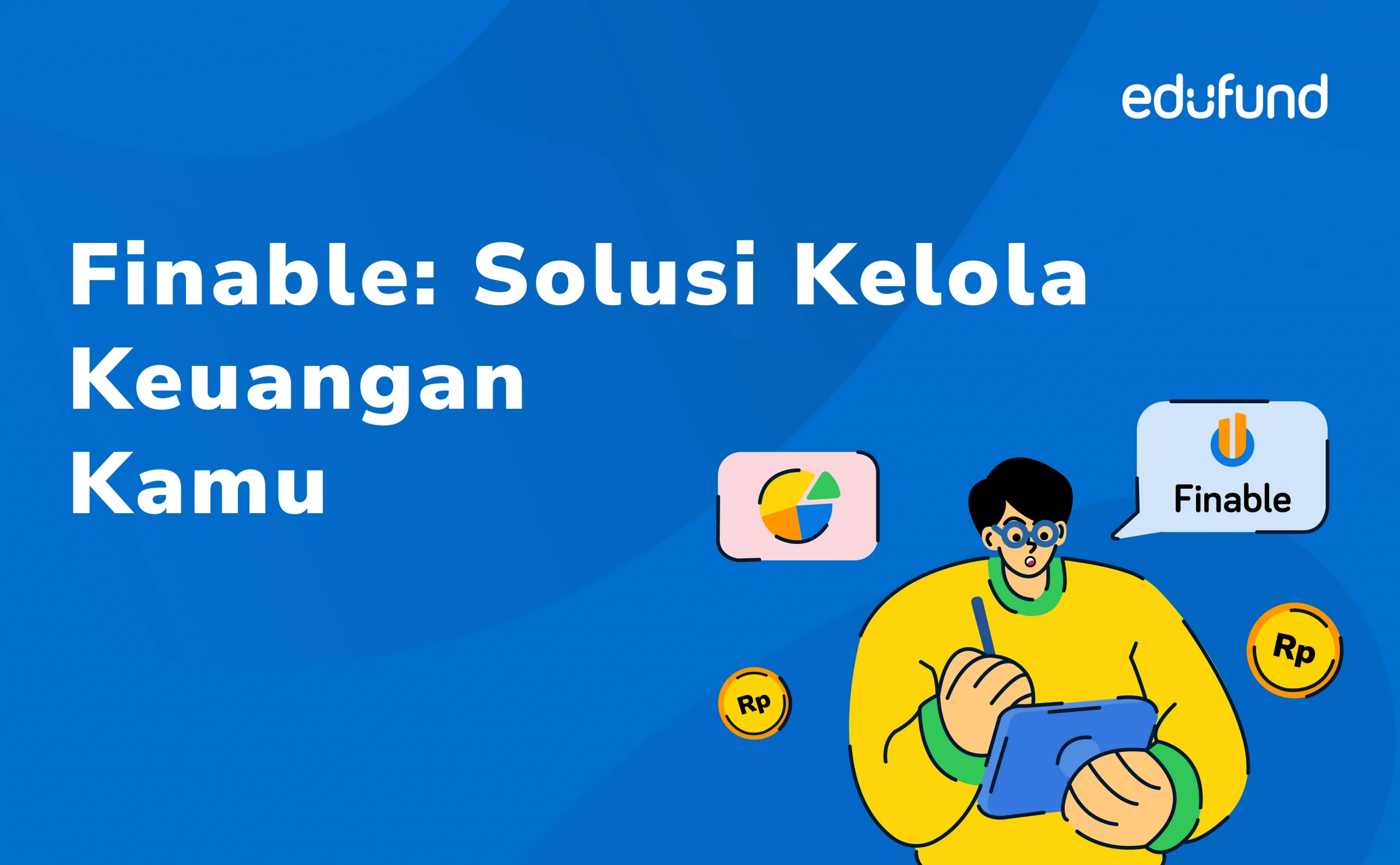 Pinjaman Edufund Solusi Cerdas Untuk Pembiayaan Pendidikan Anda