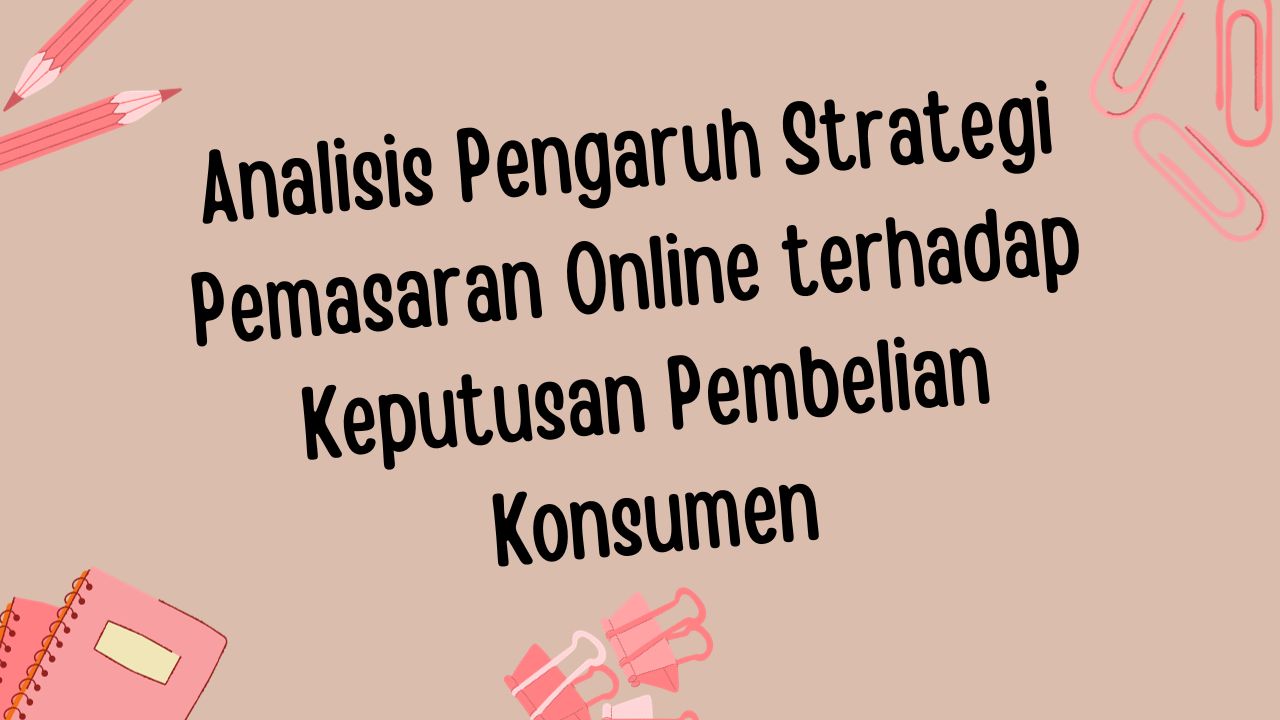 Tutorial Menganalisis Keputusan Pembelian Konsumen di Platform E-commerce